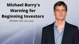 Michael Burry's Warning for Beginner Investors! Avoid FOMO