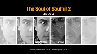 The Soul of Soulful 2 by DJ Paulo Arruda feat. DJ ienz