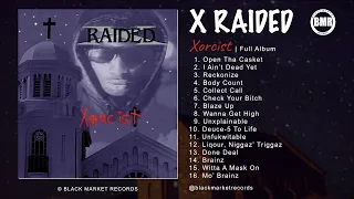 X Raided | Xorcist | Full Album