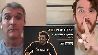 AIB PODCAST: FEAT RANBIR KAPOOR | Part 1 | REACTION!!!