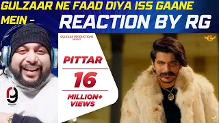 GULZAAR CHHANIWALA | PITTAR (Official Video) | NEW Haryanvi Song 2023 | Reaction By RG