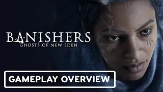 Banishers: Ghosts of New Eden - Official Gameplay Overview Trailer