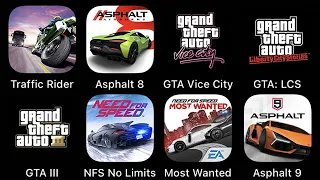 Traffic Rider, Asphalt 8, GTA Vice City, GTA: LCS, GTA III, NFS No Limits, Most Wanted, Asphalt 9