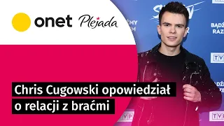 Chris Cugowski miał 16 lat, gdy zamieszkał w internacie. Opowiedział o relacji z braćmi | Plejada