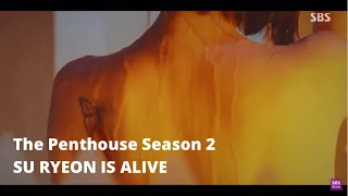 The Penthouse Season 2 | SU RYEON IS ALIVE!