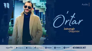 Jahongir Otajonov - O'rtar (audio 2022)