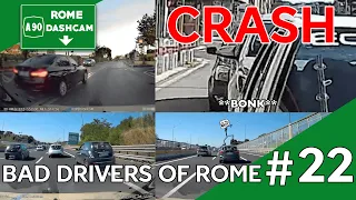 BAD DRIVERS OF ROME- Dashcam compilation #22