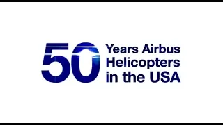 Airbus Helicopters Inc. - 50th Anniversary Timeline