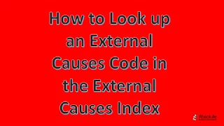 2018 AMCI:  How to look up an ICD-10-CM External Causes of Morbidity Code