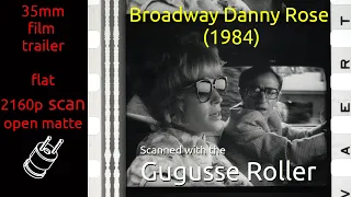 Broadway Danny Rose (1984) 35mm film trailer, B&W, flat open matte, 2160p