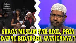 Pria Mendapat 72 Bidadari, Wanita dapat apa ?! Dr. Zakir Naik