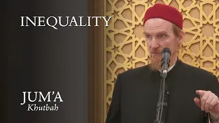 Inequality – Abdal Hakim Murad: Friday Sermon