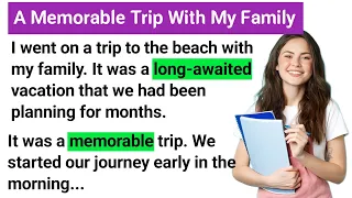 A Memorable Trip With My Family | Learning English Speaking | Listen & Practice