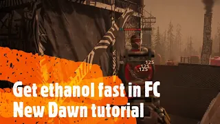 How to get ethanol in Far Cry New Dawn fast tutorial