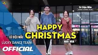 ĐIỆU NHẢY GIÁNG SINH SÔI ĐỘNG 2020 | HAPPY CHRISTMAS | HARI WON | LUCKY DANCE TEAM