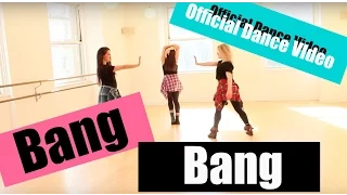 "Bang Bang" Official Dance Video (Jessie J, Ariana Grande & Nicki Minaj)