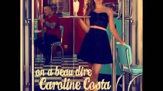 Caroline Costa - On a beau dire (audio)