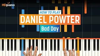 How to Play "Bad Day" by Daniel Powter (Older Lesson) | HDpiano (Part 1) Piano Tutorial