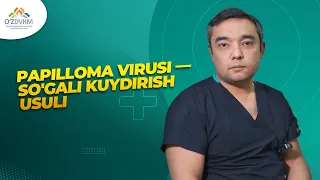 Papilloma virusi —so'gali kuydirish usuli