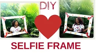 DIY SELFIE PHOTO FRAME FOR VALENTINES DAY Part 1