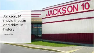 Jackson, Michigan movie Theatre and drive-in history 1960-2024