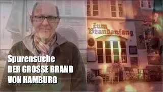 Spurensuche: DER GROSSE BRAND 🔥 in Hamburg ⚓️ …