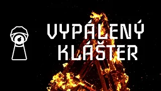 VYPÁLENÝ KLÁŠTER KUKLOV