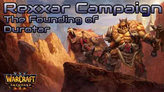 WC3 Reforged - Rexxar Campaign (hard) - The Founding of Durotar