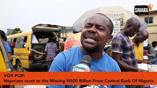 VOX POP: Nigerians React To Missing N500billion From Central Bank Of Nigeria