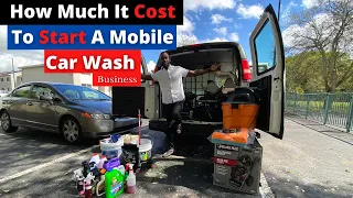 How To Start A Mobile Car Wash Business | How Much It Cost To Start Mobile A Car Wash