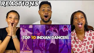 African Friends Reacts To TOP TEN (10) INDIAN DANCERS.