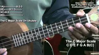 Ukulele Lesson How To Play The C Major Scale @EricBlackmonGuitar