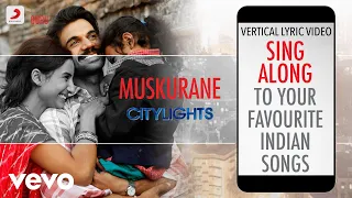 Muskurane-Romantic - Citylights|Official Bollywood Lyrics|Arijit Singh