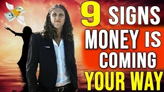 9 Signs Money Is Coming Your Way - Manifest Money NOW
