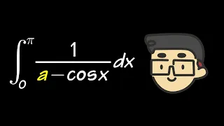 Integral of 1/(a-cos(x)), a greater than 1, Weierstrass Substitution