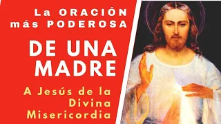 la más poderosa  Oración conocida de LAS MADRES POR LOS HIJOS a la DIVINA MISERICORDIA. **GENIAL**