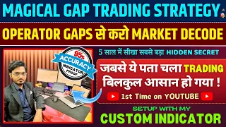 Magical "Operator Gap" Trading Setup | 1st Time on YouTube | Conceptual | Bank nifty option buying