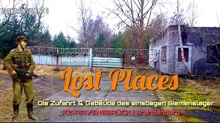 ★Lost Places (Die Zufahrt & Gebäude des einstiegen Siemenslager| KZ-Ravensbrück)
