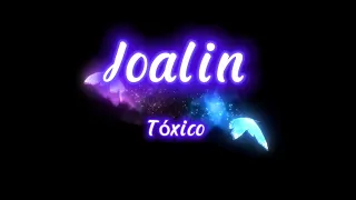 Joalin - Tóxico (Lyrics)