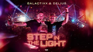 Galactixx & Delius - Step In The Light (OUT NOW)