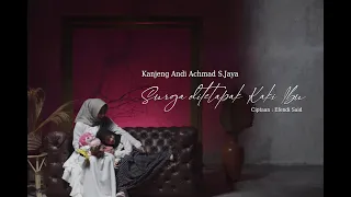 Surga Ditelapak Kaki Ibu - Kanjeng Andi Achmad S. Jaya