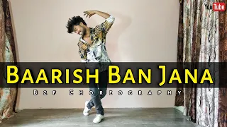 Baarish Ban Jana Dance | payal dev | Stebin ben | Ashwani Saxena | B2f Choreography
