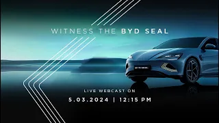Witness the BYD SEAL Live Webcast.