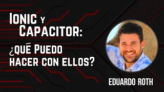 Ionic y Capacitor, ¿qué puedo hacer con ellos? | Eduardo Roth |  Angular Community Meetup