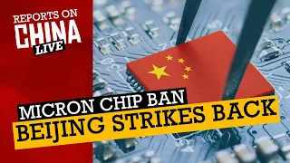 BEIJING BANS U.S. CHIP MAKER, MICRON, BUT WHY?