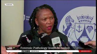 Forensic Pathology Institute in Cape Town hailed