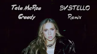 Tate McRae - Greedy (BVSTELLO Remix)