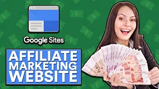 Google Sites Affiliate Marketing Tutorial | How to Create FREE Affiliate Marketing Website