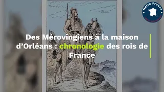 Les Rois de France : Chronologie des Rois qui ont régné sur la France ⚜️