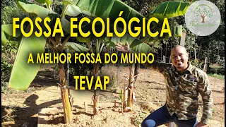 A Melhor Fossa Ecológica TEVAP, veja e aprenda para fazer em sua casa